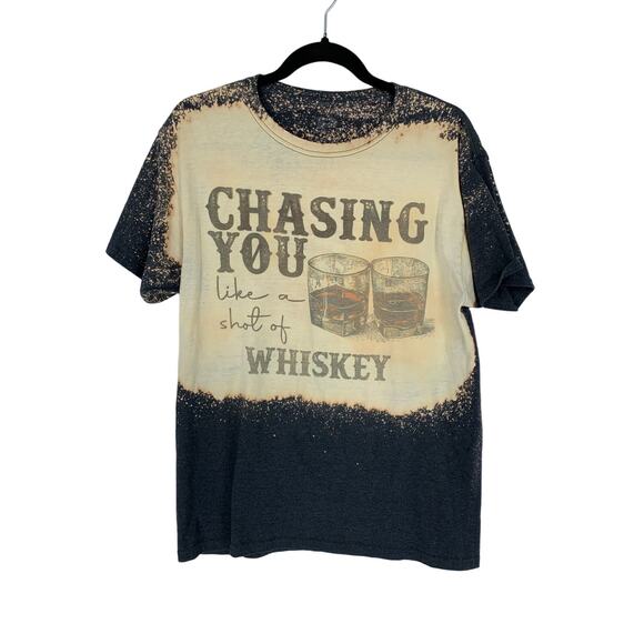 Chasing You Whiskey Other - Chasing You Like A Shot of Whiskey Men's M Crewneck Tee Short Sleeve Bleach Dye